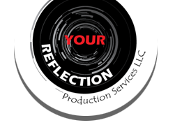 YOUR REFLECTION PRODUCTION SERVICES LLC